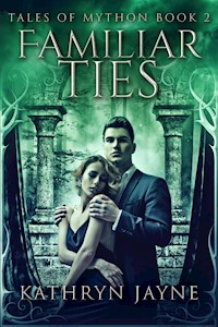 Familiar Ties - Kathryn Jayne - E-Book