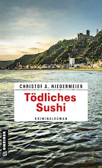 Tödliches Sushi - Christof A. Niedermeier - E-Book