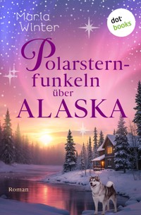 Polarsternfunkeln über Alaska - Maria Winter - E-Book