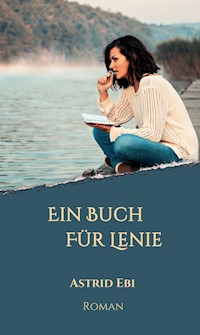 Ein Buch für Lenie - Astrid Ebi - E-Book