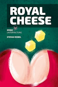 Royal Cheese - Stefan REIBEL - E-Book