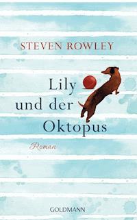 Lily und der Oktopus - Steven Rowley - E-Book
