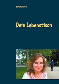 Dein Lebenstisch - Beate Reinecker - E-Book