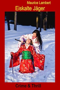 Eiskalte Jäger - Maurice Lambert - E-Book