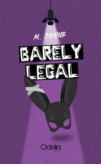 Barely legal - M. Conur - E-Book