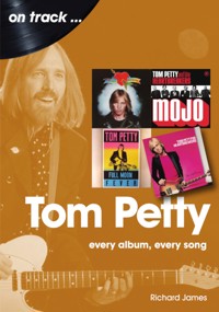 Tom Petty - Richard James - E-Book
