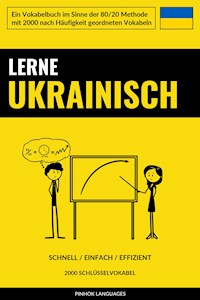 Lerne Ukrainisch - Schnell / Einfach / Effizient - Pinhok Languages - E-Book