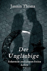 Der Ungläubige - Jasmin Thoma - E-Book