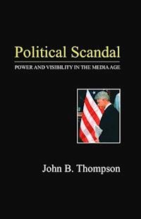 Political Scandal - John B. Thompson - E-Book