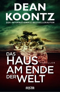 Das Haus am Ende der Welt - Dean Koontz - E-Book