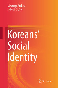 Koreans' Social Identity - Myoung-Jin Lee - E-Book