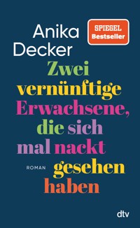 Zwei vernünftige Erwachsene, die sich mal nackt gesehen haben - Anika Decker - E-Book