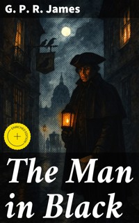 The Man in Black - G. P. R. James - E-Book