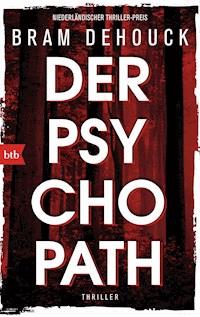 Der Psychopath - Bram Dehouck - E-Book