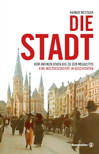 Die Stadt - Rainer Metzger - E-Book