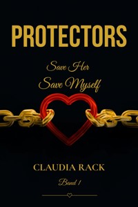 Protectors - Claudia Rack - E-Book