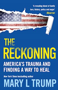 The Reckoning - Mary L Trump - E-Book