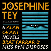 The Josephine Tey Collection: 6 Alan Grant Novels; Brat Farrar; & Miss Pym Disposes - Josephine Tey - Hörbuch
