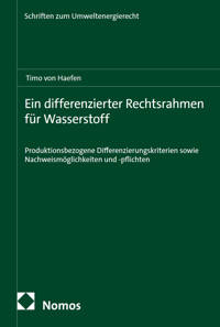 Ein differenzierter Rechtsrahmen für Wasserstoff - Timo von Haefen - E-Book