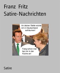 Satire-Nachrichten - Franz Fritz - E-Book