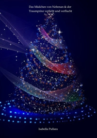 Das Mädchen von Nebenan & der Traumprinz verliebt und verflucht - Isabella Pullara - E-Book