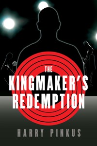 The Kingmaker's Redemption - Harry Pinkus - E-Book
