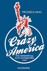 Crazy America - Michaela Haas - E-Book