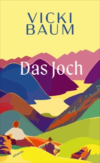 Das Joch - Vicki Baum - E-Book
