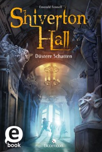Shiverton Hall - Düstere Schatten (Shiverton Hall 1) - Emerald Fennell - E-Book