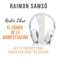El Código de la Manifestación - Raimon Samsó - Hörbuch