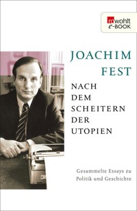 Nach dem Scheitern der Utopien - Joachim Fest - E-Book