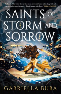 Saints of Storm and Sorrow - Gabriella Buba - E-Book