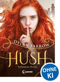 Hush (Band 1) - Verbotene Worte - Dylan Farrow - E-Book