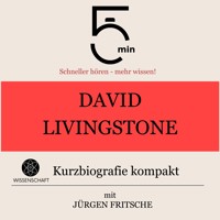 David Livingstone: Kurzbiografie kompakt - 5 Minuten - Hörbuch