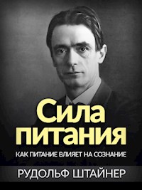 Сила питания (Переведено) - Рудольф Штайнер - E-Book