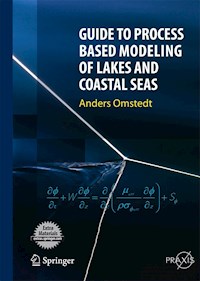 Guide to Process Based Modeling of Lakes and Coastal Seas - Anders Omstedt - E-Book
