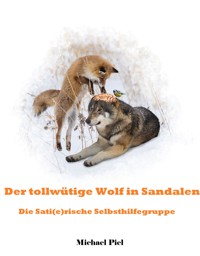 Der tollwütige Wolf in Sandalen - Michael Piel - E-Book