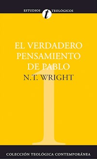 El verdadero pensamiento de Pablo - N. T. Wright - E-Book
