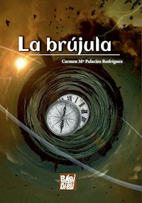 La brújula - Carmen Mª Palacios Rodríguez - E-Book