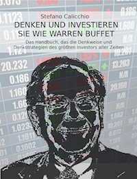 Denken und investieren Sie wie Warren Buffett - Stefano Calicchio - E-Book