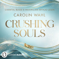 Crushing Souls - Driven Dreams, Teil 1 (Ungekürzt) - Carolin Wahl - Hörbuch