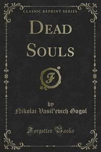 Dead Souls - Nikolai Vasil'evich Gogol - E-Book