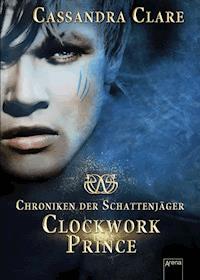 Clockwork Prince - Cassandra Clare - E-Book