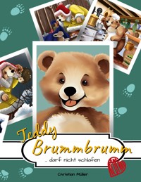 Teddy Brummbrumm darf nicht schlafen - Christian Müller - E-Book
