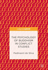 The Psychology of Buddhism in Conflict Studies - Padmasiri de Silva - E-Book