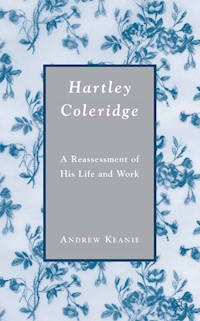 Hartley Coleridge - A. Keanie - E-Book