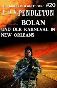 Bolan und der Karneval von New Orleans: Ein Mack Bolan Thriller 20 - Don Pendleton - E-Book