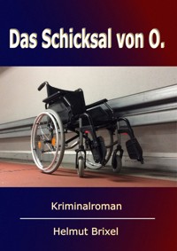 Das Schicksal von O - Helmut Brixel - E-Book