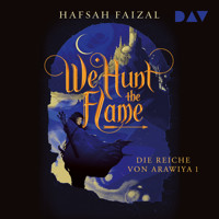 We Hunt The Flame - Hafsah Faizal - Hörbuch