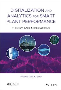 Digitalization and Analytics for Smart Plant Performance - Frank (Xin X. ) Zhu - E-Book